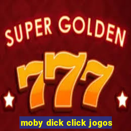 moby dick click jogos